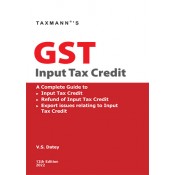 Taxmann's GST Input Tax Credit by V. S. Datey [Edn. 2022]
